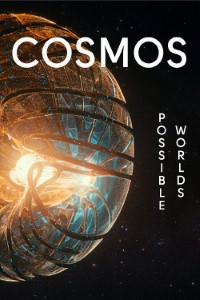 Download Cosmos: Possible Worlds (Season 2) Dual Audio {Hindi-English} 480p [130MB] || 720p [350MB] || 1080p [1GB]
