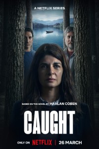 Download Caught (Season 1) Multi Audio {Hindi-English-Spanish} WeB-DL 480p [190MB] || 720p [340MB] || 1080p [1.3GB]