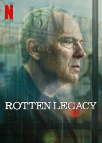 Download Rotten Legacy (Season 1) Multi Audio {Hindi-English-Spanish} WeB-DL 480p [190MB] || 720p [320MB] || 1080p [1.3GB]