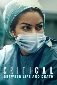Download Critical: Between Life and Death (Season 1) Dual Audio {Hindi-English} WeB-DL 720p [420MB] || 1080p [930MB]