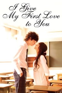 Download I Give My First Love to You (2009) (Japanese Audio) Esub Web-Dl 720p [1GB] || 1080p [2.4GB]