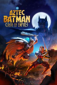 Download Aztec Batman: Clash of Empires (2025) Dual Audio {English-Spanish} WEB-DL 480p [290MB] || 720p [800MB] || 1080p [1.9GB]