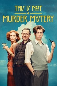 Download This Is Not a Murder Mystery (Season 1) Dual Audio {Hindi-English} WeB-DL 480p [180MB] || 720p [310MB] || 1080p [1.1GB]