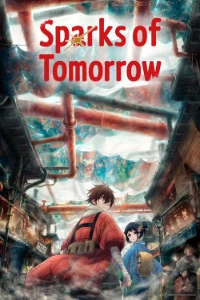Download Sparks of Tomorrow (Season 1) [E04 Added] Multi Audio (English-Hindi-Japanese-Korean) Msubs WEB-DL 480p [100MB] || 720p [280MB] || 1080p [550MB]