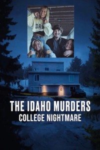 Download The Idaho Murders: College Nightmare (Season 1) Dual Audio {Hindi-English} WeB-DL 720p [410MB] || 1080p [1.1GB]