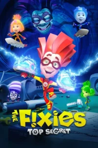 Download The Fixies: Top Secret (2017) Dual Audio (English-Hindi) Esubs WEB-DL 480p [250MB] || 720p [690MB] || 1080p [1.6GB]