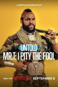 Download Untold: Mr. T: I Pity the Fool (2026) Dual Audio (English-Hindi) Esubs WEB-DL 480p [160MB] || 720p [440MB] || 1080p [1GB]