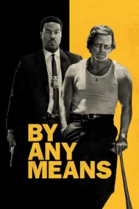 Download By Any Means (2026) (English Audio) WEB-DL MSubs 480p [320MB] || 720p [860MB] || 1080p [2GB]
