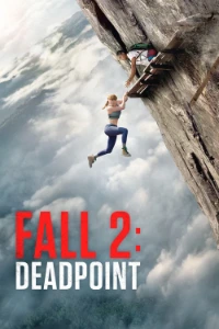 Download Fall 2: Deadpoint (2026) (English Audio) WEB-DL MSubs 480p [290MB] || 720p [780MB] || 1080p [1.8GB]